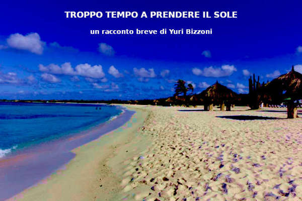 TROPPO TEMPO A PRENDERE IL SOLE