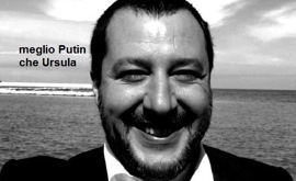 SALVINI, Meglio Putin Che Von Der Leyen
